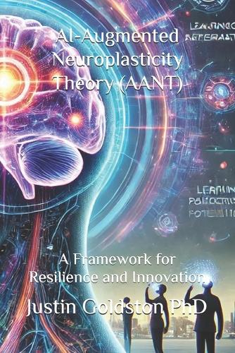 AI-Augmented Neuroplasticity Theory (AANT)