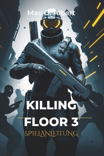 Killing Floor 3 Spielanleitung