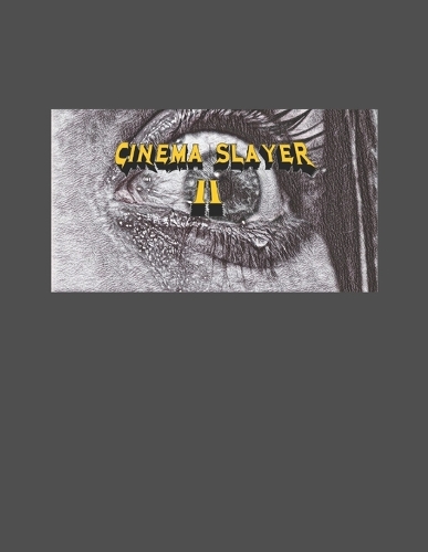 Cinema Slayer II
