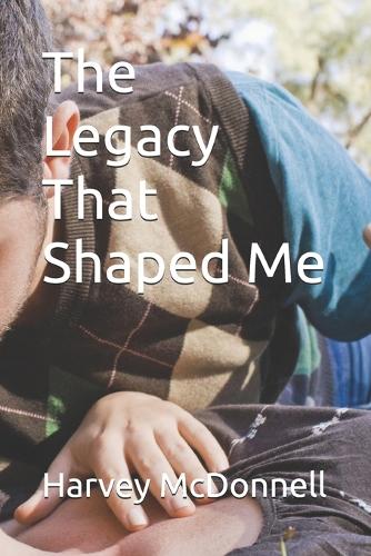 The Legacy That Shaped Me
