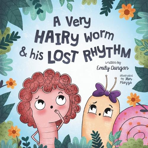 A Very HAIRY Worm & his LOST RHYTHM