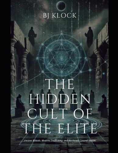 The Hidden Cult of the Elite
