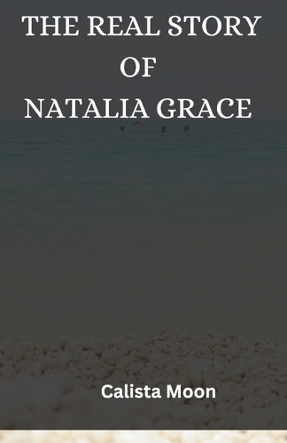 The Real Story of Natalia Grace