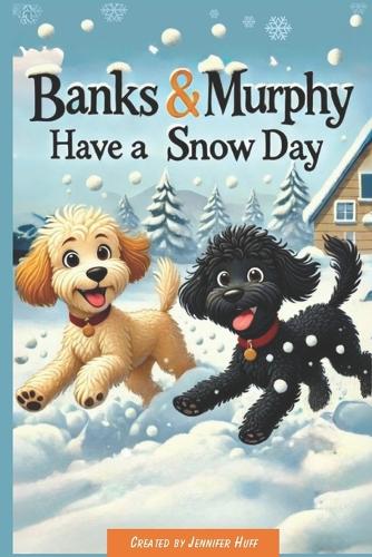 Banks & Murphy Have a Snow Day