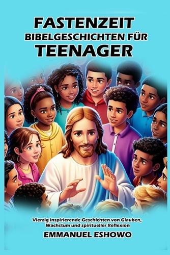 Fastenzeit Bibelgeschichten für Teenager