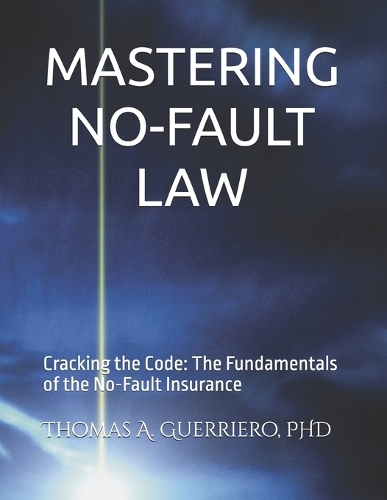 Mastering No-Fault Law