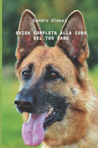 Guida completa alla cura del tuo cane