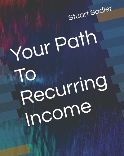 Your Path To Recurring Income