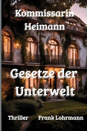 Kommissarin Heimann - Gesetze der Unterwelt