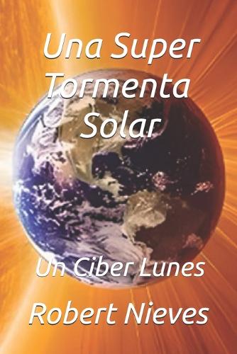 Una Super Tormenta Solar