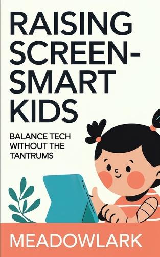 Raising Screen-Smart Kids