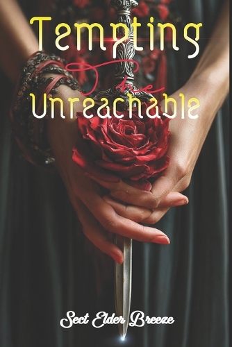 Tempting The Unreachable