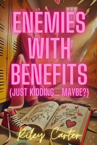 Enemies with Benefits (Just Kidding... Maybe?)