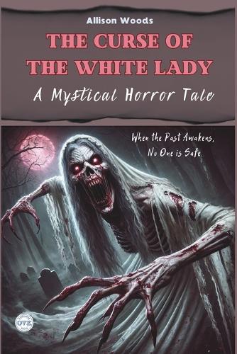 The Curse of the White Lady