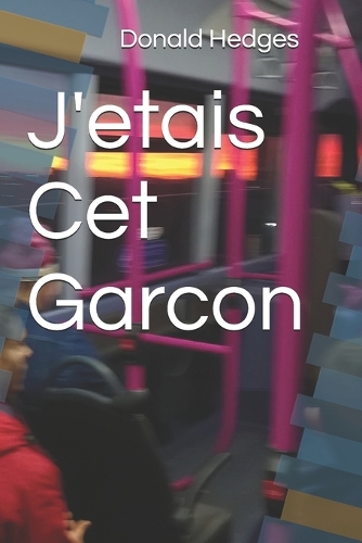 J'etais Cet Garcon