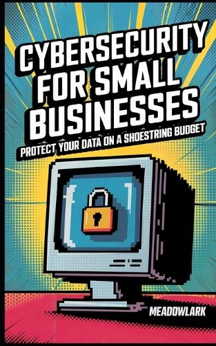 Cybersecurity for Small Businesses