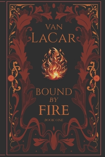 Bound By Fire
