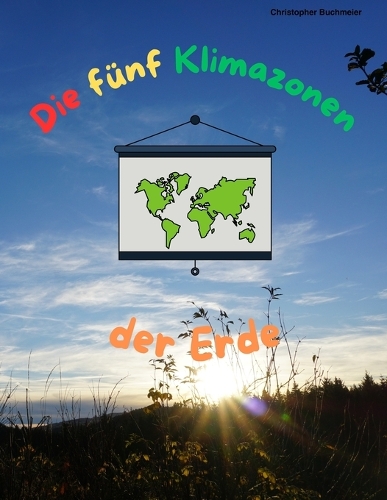 Die fünf Klimazonen der Erde