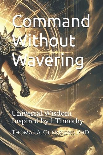 Command Without Wavering