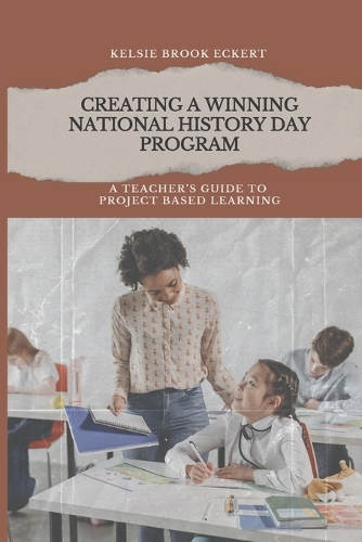 Creating a Winning National History Day Program