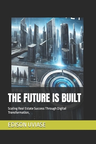 The Future Is Built