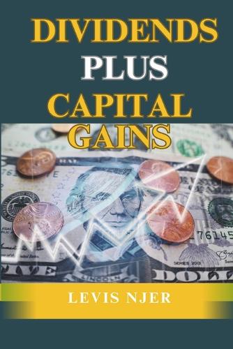 Dividends Plus Capital Gains