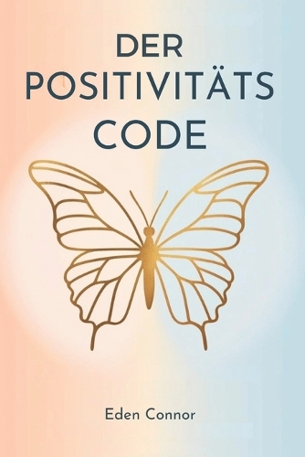 Der Positivitäts Code