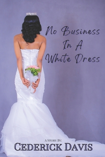 No Business In A White Dress