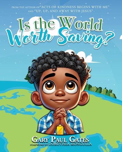 Is the World Worth Saving?