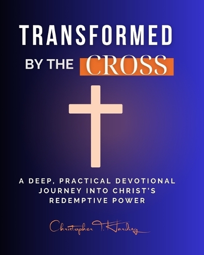 Transformed by the Cross