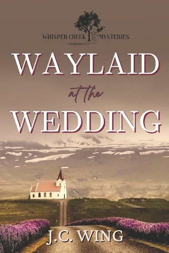 Waylaid at the Wedding