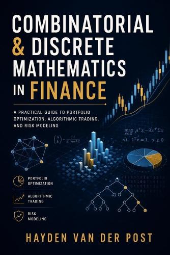 Combinatorial & Discrete Mathematics in Finance