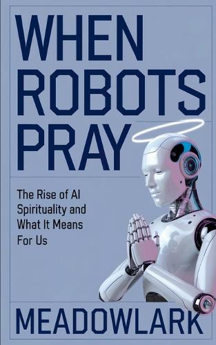When Robots Pray
