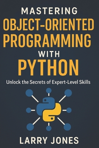 Mastering Object-Oriented Programming with Python