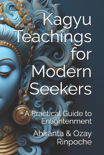 Kagyu Teachings for Modern Seekers