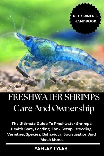 Freshwater Shrimps Care and Ownership