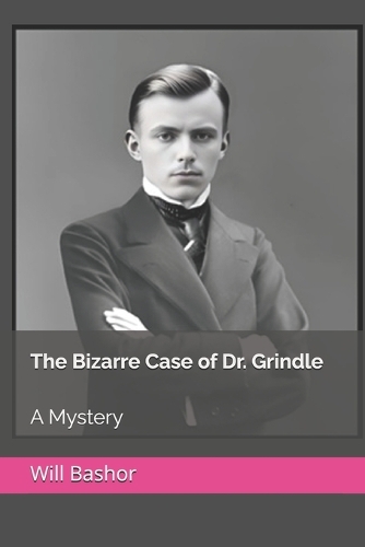 The Bizarre Case of Dr. Grindle