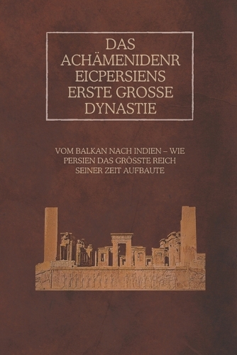 Das Achämenidenreic