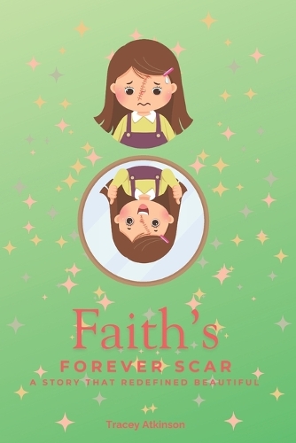 Faith's Forever Scar