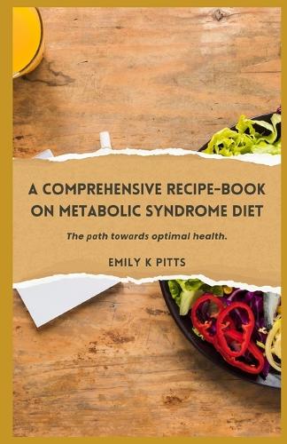 A Comprehensive Recipe-Book on Metabolic Syndrome Diet