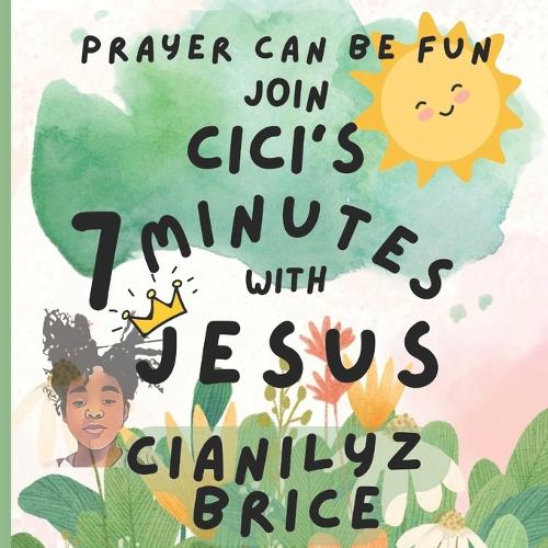 CiCi's 7 Minutes with Jesus