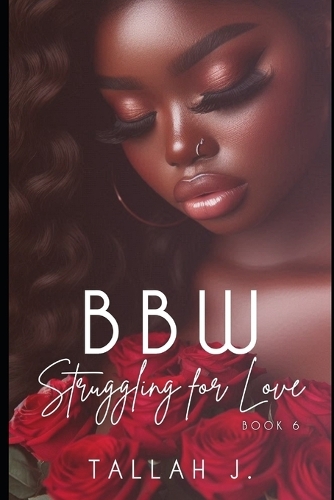 BBW Struggling for Love 6