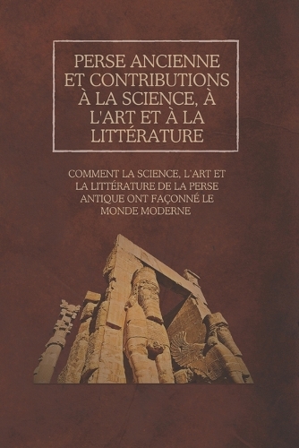 Perse ancienne et contributions à la science, à l'art et à la littérature