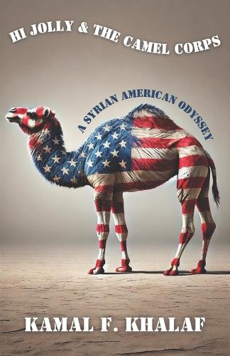 Hi Jolly & The Camel Corps