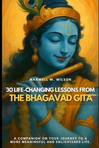 30 Life-Changing Lessons from the Bhagavad Gita