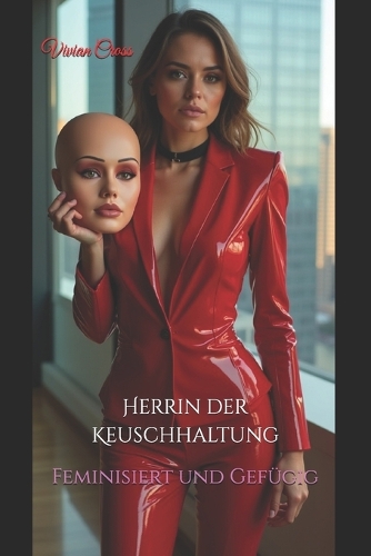 Herrin der Keuschhaltung