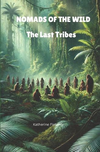 Nomads of the Wild
