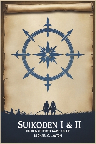 Suikoden I&Ii Remastered Game Guide