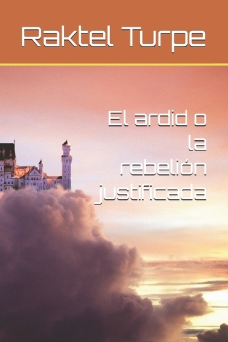 El ardid o la rebelión justificada