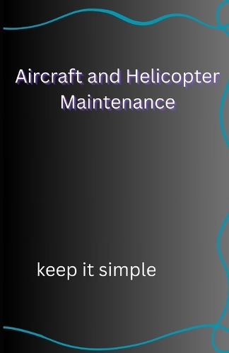 Aircraft and Helicopter Maintenance